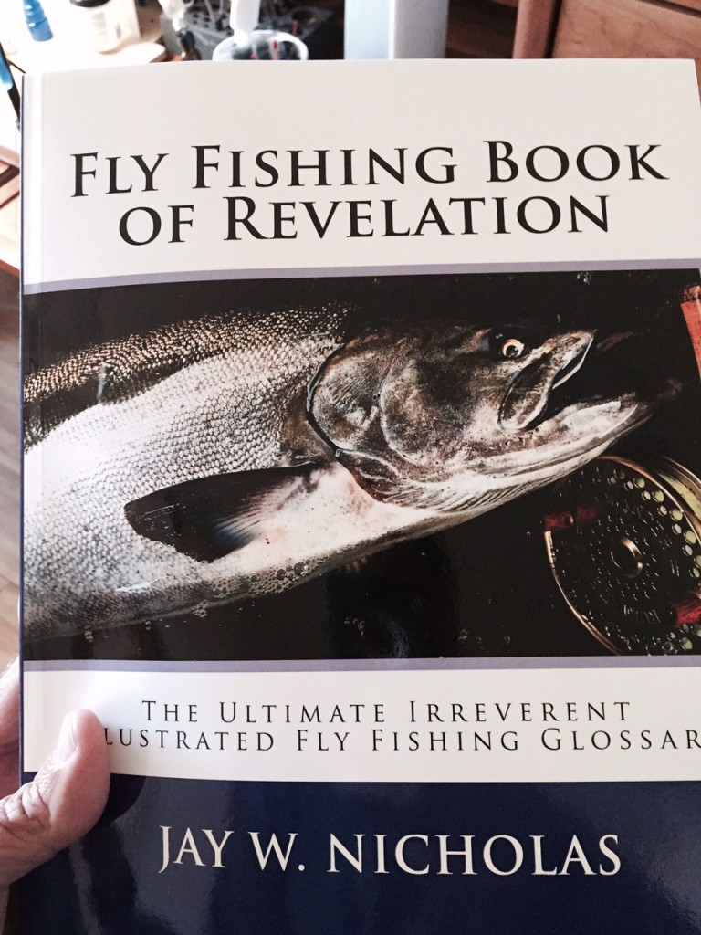 The Ultimate, Irreverent Fly Fishing Glossary, Book of Revelation.